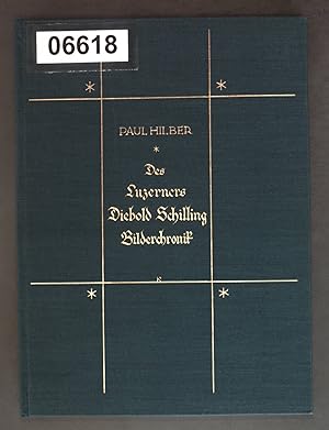 Image du vendeur pour Des luzerners Diebold Schilling Bilderchronik 1513: Kulturgeschichte Monographie. Die Schweiz im deutschen Geistesleben: 13. band mis en vente par books4less (Versandantiquariat Petra Gros GmbH & Co. KG)