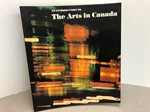 Seller image for An introduction to the arts in Canada for sale by Gibbs Books