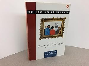 Believing Is Seeing: Creating the Culture of Art