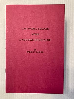 Imagen del vendedor de Can World Leaders Avert A Nuclear Holocaust? a la venta por T. Brennan Bookseller (ABAA / ILAB)