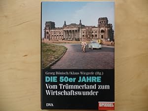 Bild des Verkufers fr Die 50er Jahre : vom Trmmerland zum Wirtschaftswunder. zum Verkauf von Antiquariat Rohde