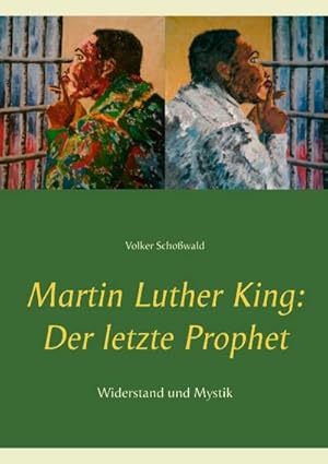 Bild des Verkufers fr Martin Luther King: Der letzte Prophet : Widerstand und Mystik zum Verkauf von AHA-BUCH