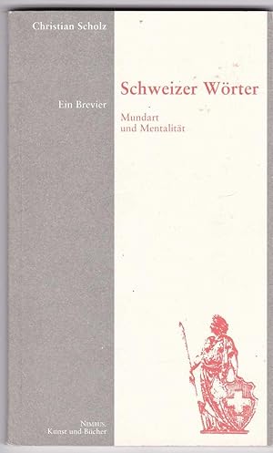 Seller image for Schweizer Wrter: Mundart und Mentalitt. Ein Brevier for sale by Kultgut