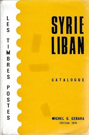 Seller image for Catalogue Syrie Liban. Les Timbres Postes for sale by Antiquariat Dasa Pahor GbR