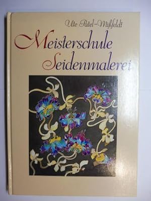 Seller image for Meisterschule Seidenmalerei *. for sale by Antiquariat am Ungererbad-Wilfrid Robin