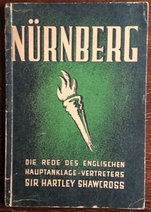 Bild des Verkufers fr Nrnberg. Die Rede des englischen Hauptanklage - Vertreters Sir Hartley Shawcross. zum Verkauf von buch-radel