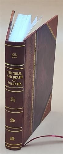 Seller image for The trial and death of Socrates : being the Euthyphron, Apology, Crito, and Phaedo of Plato 1895 [Leather Bound] for sale by Gyan Books Pvt. Ltd.