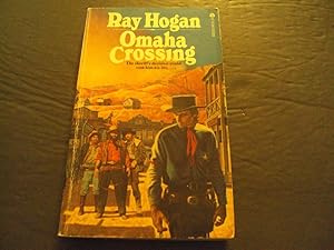 Seller image for Omaha Crossing by Ray Hogan First Print 1977 PB for sale by Joseph M Zunno