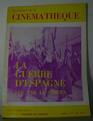 LA GUERRE D'ESPAGNE VUE PAR LE CINEMA. Le Cahiers de la Cinematheque. Revue trimestrielle Numero ...