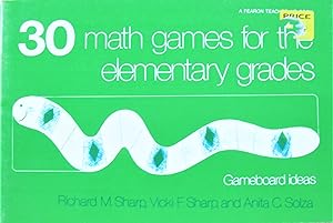 Image du vendeur pour 30 Math Games for the Elementary Grades mis en vente par Ken Jackson