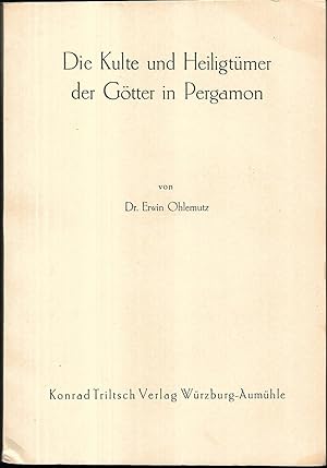 Die Kulte und Heiligtümer der Götter in Pergamon. [Dissertation.]