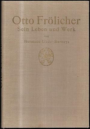 Bild des Verkufers fr Otto Frlicher. Sein Leben und Werk. zum Verkauf von Antiquariat Bibliomania