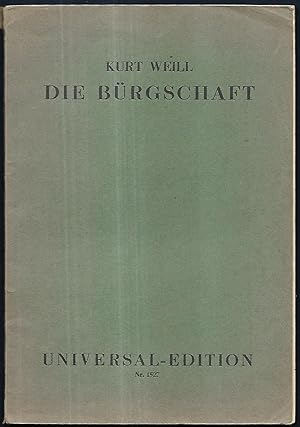 Die Bürgschaft. Oper in drei Akten und einem Vorspiel von Kurt Weill. Text von Caspar Neher.