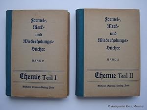 Seller image for Chemie unter Bercksichtigung der gesamten Schulchemie mit einer Einfhrung in Zweige der angewandten Chemie. 1. und 2. Teil. 2 Bnde. 6., verbesserte u. erweiterte Auflage. for sale by Antiquariat Hans-Jrgen Ketz