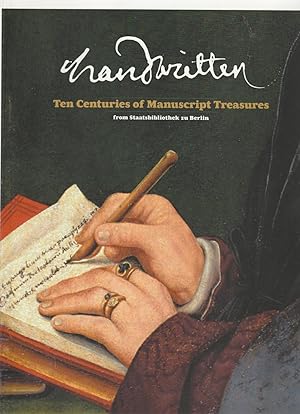HANDWRITTEN. Ten Centuries of Manuscript Treasures from Staatsbibliothek zu Berlin