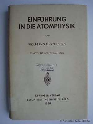 Image du vendeur pour Einfhrung in die Atomphysik. 5. und 6. Auflage. mis en vente par Antiquariat Hans-Jrgen Ketz