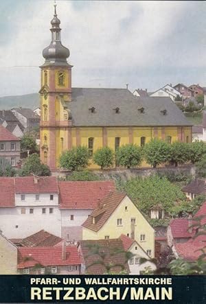 Bild des Verkufers fr Pfarr- und Wallfahrtskirche Retzbach, Main : Dizese Wrzburg, Reg.-Bez. Unterfranken. [Fotos: Eberhard Zwicker] / Kunstfhrer ; Nr. 1150 zum Verkauf von Versandantiquariat Nussbaum