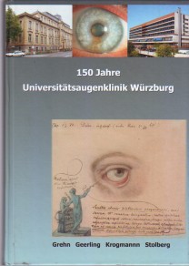 Bild des Verkufers fr 150 Jahre Universittsaugenklinik. Geschichte der Augenheilkunde in Wrzburg. zum Verkauf von Antiquariat ExLibris Erlach Eberhard Ott