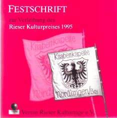 Bild des Verkufers fr Festschrift zur Verleihung des Rieser Kulturpreises 1995 an die Knabenkapelle Nrdlingen. zum Verkauf von Antiquariat ExLibris Erlach Eberhard Ott