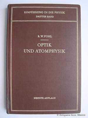 Optik und Atomphysik. 9., verbesserte u. ergänzte Auflage.