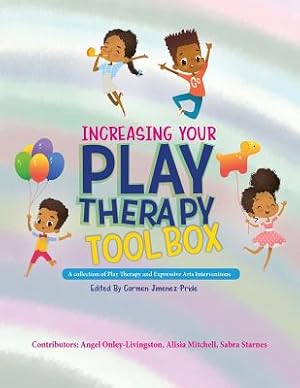 Bild des Verkufers fr Increasing Your Play Therapy Tool Box: A Collection of Play Therapy and Expressive Arts Interventions (Paperback or Softback) zum Verkauf von BargainBookStores