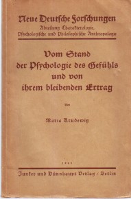 Vom Stand der Psychologie des Gefühls und von ihrem bleibenden Ertrag. Neue Deutsche Forschungen ...