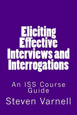 Immagine del venditore per Eliciting Effective Interviews and Interrogations: An ISS Course Guide (Paperback or Softback) venduto da BargainBookStores