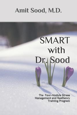 Imagen del vendedor de Smart with Dr. Sood: The Four-Module Stress Management and Resilience Training Program (Paperback or Softback) a la venta por BargainBookStores