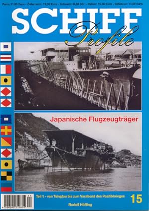 Bild des Verkufers fr Schiff Profile. Heft 15: Japanische Flugzeugtrger - Teil 1 von Tsingtau bis zum Vorabend des Pazifikkrieges. zum Verkauf von Versandantiquariat  Rainer Wlfel