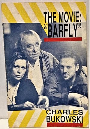 Seller image for The Movie: "Barfly" an original screenplay for a film by Barbet Schroeder for sale by Philosopher's Stone Books