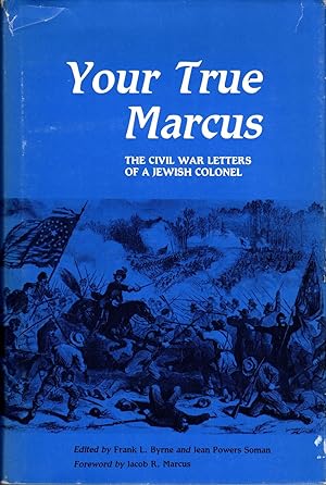 Seller image for Your True Marcus: The Civil War Letters of a Jewish Colonel for sale by Newbury Books