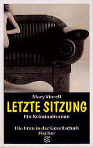 Seller image for Letzte Sitzung: Ein Kriminalroman (Die Frau in der Gesellschaft) for sale by Versandantiquariat Felix Mcke