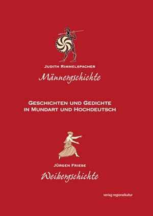 Bild des Verkufers fr Mnnergschichte - Weibergschichte: Geschichten und Gedichte in Mundart und Hochdeutsch zum Verkauf von Versandantiquariat Felix Mcke