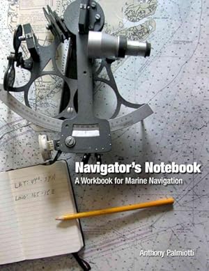 Immagine del venditore per Navigator's Notebook : A Workbook for Marine Navigation venduto da GreatBookPrices