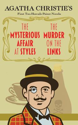Immagine del venditore per The Mysterious Affair at Styles and the Murder on the Links: Agatha Christie's First Two Hercule Poirot Novels (Paperback or Softback) venduto da BargainBookStores