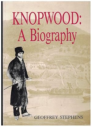 Seller image for KNOPWOOD A Biography for sale by M. & A. Simper Bookbinders & Booksellers