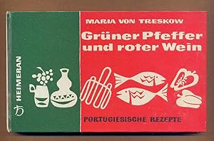 Seller image for Gruner Pfeffer und roter Wein : Portugiesische Rezepte for sale by BOOKSTALLblog