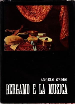 Immagine del venditore per Bergamo e la musica (sintesi storico biografica e critica). Prefazione di Franco Abbiati. venduto da Centralantikvariatet