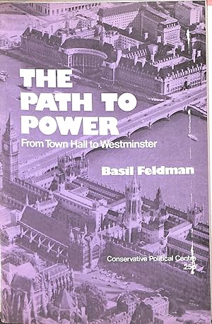Imagen del vendedor de The Path to Power : From Town Hall to Westminster a la venta por WeBuyBooks