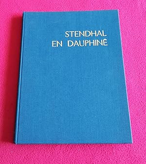 Imagen del vendedor de STENDHAL EN DAUPHINE a la venta por LE BOUQUINISTE