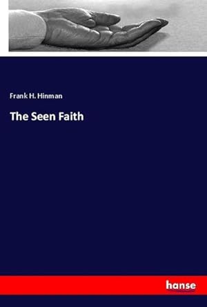 Seller image for The Seen Faith for sale by AHA-BUCH GmbH