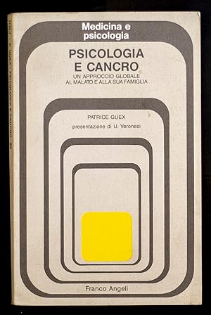 Image du vendeur pour Psicologia e cancro - Un approccio globale al malato e alla sua famiglia mis en vente par Sergio Trippini