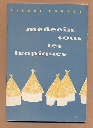 Medecin sous les tropiques