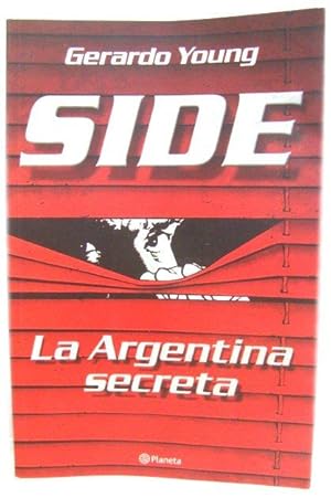 SIDE: La Argentina Secreta
