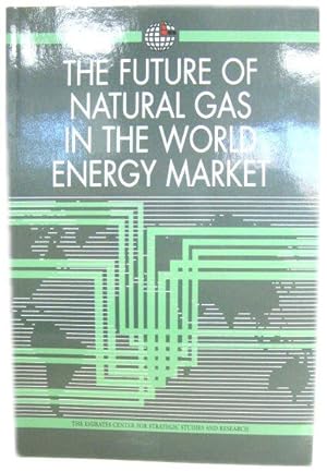 Image du vendeur pour The Future of Natural Gas in the World Energy Market mis en vente par PsychoBabel & Skoob Books