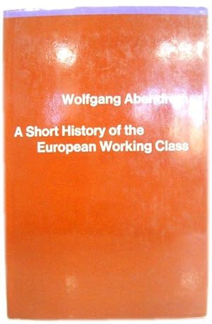 A Short History of the European Working Class