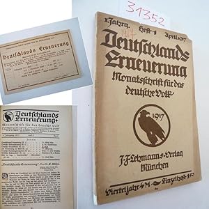 Deutschlands Erneuerung. Monatsschrift für das deutsche Volk. 1. Jahrgang 1917, Heft 1 April 1917...