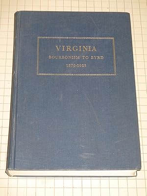 Seller image for VIRGINIA: Bourbonism to Byrd 1870-1925 for sale by rareviewbooks