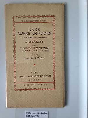 Imagen del vendedor de Rare American Books Valued from $50.00 to $25, 000.00. A Checklist of the Scarcest & Most Valuable American First Editions. a la venta por T. Brennan Bookseller (ABAA / ILAB)