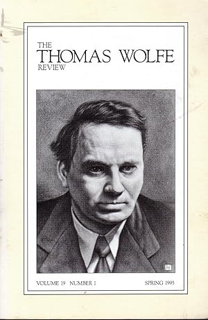 Seller image for The Thomas Wolfe Review. Volume 19, No. 1: Spring 1995 for sale by Dorley House Books, Inc.